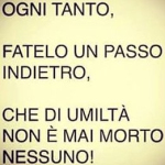 L’umiltà non è “di moda”