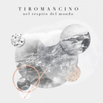 Tiromancino 'Nel Respiro del Mondo'